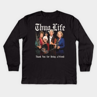 Golden Girls Thug Life Aesthetic Tribute 〶 Kids Long Sleeve T-Shirt